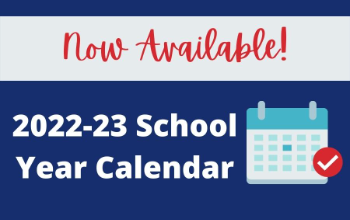 Now available 2022-23 school year calendar
